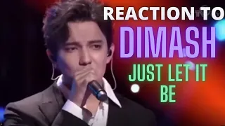 REACTION to DIMASH  - Just let it be (Universal China show)
