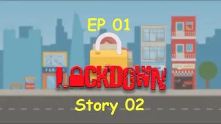 Lockdown || Story 2|| EP- 01 || 30.04.2020  ||