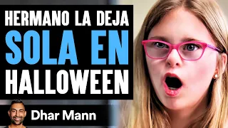 Hermano La Deja SOLA EN Halloween | Dhar Mann