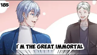 I'M THE GREAT IMMORTAL CHAPTER- 185[English]