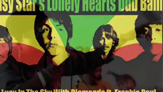 Easy Star's Lonely Hearts Dub Band ft. Frankie Paul - Lucy In The Sky With Diamonds
