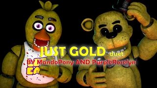 [SFM FNAF] Just Gold duet (by MandoPony and PurpleRoselyn)