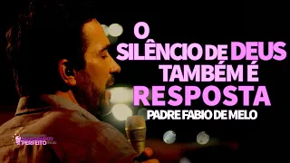 SILÊNCIO Também É RESPOSTA! → Padre Fábio de Melo