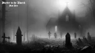 Murder in the Church | Dark Piano Music | Dark Classical