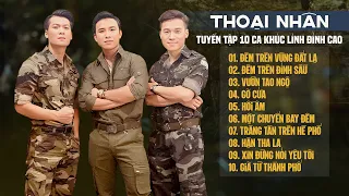 THOẠI NHÂN VÀ TUYỂN TẬP 10 CA KHÚC LÍNH ĐỈNH CAO