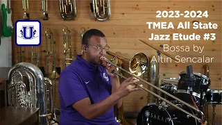 2023-2024 TMEA Jazz Tenor Trombone Etude #3 Bossa by Altin Sencalar