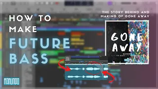 How To Make Future Bass Like Illenium | The Story Behind and Making of Gone Away | Logic Pro X