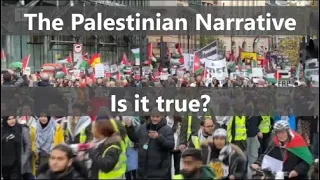 The Palestinian Narrative - Is it true?