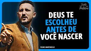 VOCÊ FOI CHAMADO POR DEUS | Telmo Martinello