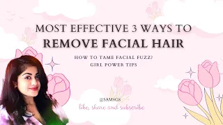 Most effective ways to remove/manage facial hair | #facialhairremovalforwomen #skincare #haircare