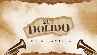 24/7 Dolido - (Video Con Letras) - Lenin Ramirez - DEL Records 2022