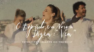 O Espírito e a Noiva Dizem: “Vem” | DVD Tetelestai | 21 | Diante do Trono