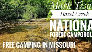 Hazel Creek Campground review/Mark Twain National Forest/Bonus amazing dispersed spot on Hazel Creek