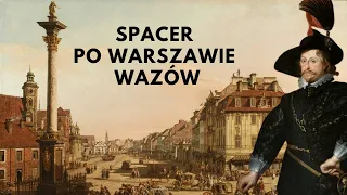 Trakt Królewski, czyli tajemnice Pl. Zamkowego, Krakowskiego Przedmieścia i pałaców Warszawy