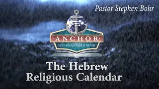 24. Climate Change: Is It Real? - Pastor Stephen Bohr - Hebrew Religious Calendar - Anchor 2017