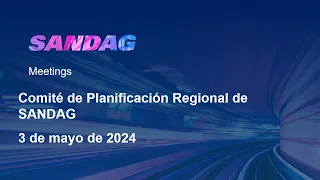 Comité de Planificación Regional de SANDAG- 3 de mayo de 2024