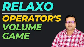Relaxo Share - Caught Operator's Game Plan