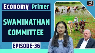 Recommendations of Swaminathan Committee | Economy Primer | Drishti IAS English