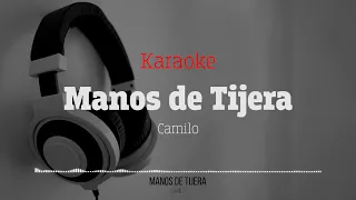 Manos de Tijera   Camilo (Karaoke)