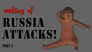 Making of Russia attacks!