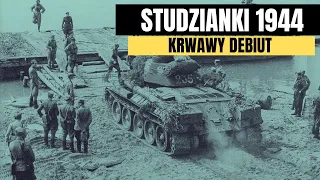 Studzianki 1944. Krwawy debiut.