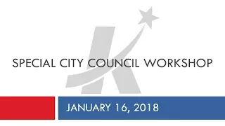 Special City Council Workshop of January 16, 2018