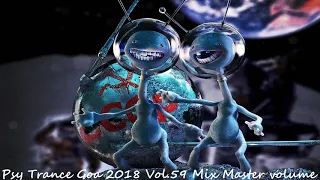 Psy Trance Goa 2018 Vol 59 Mix Master volume