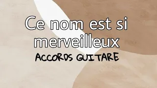 CE NOM EST SI MERVEILLEUX - Hillsong 🌿 [Cantique Guitare]