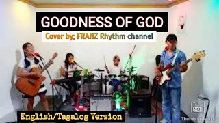 GOODNESS OF GOD_tagalog/english version (New room 1st song) Cover  @FRANZRhythm