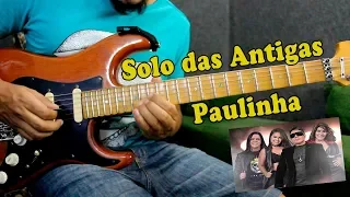 Solo das Antigas #16 Paulinha (Aula +Tab+ Bt)