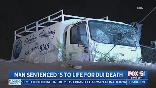 Man Sentenced 15 To Life For DUI Death