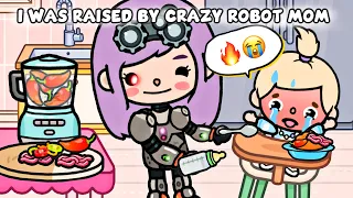 I Was Raised By A Crazy Robot Mom 🤖🍼| Toca Boca | Toca Life Story