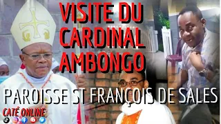 RDC/ Archidiocèse de Kinshasa | visite pastorale du Cardinal Ambongo à St François de Sales.