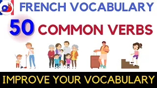 Learn 50 Common French Verbs with examples