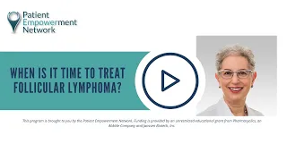 When Is It Time to Treat Follicular Lymphoma?