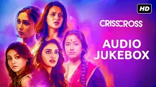 Crisscross | Audio Jukebox | Nusrat | Mimi | Jaya | Priyanka | Sohini | Birsa | JAM8 | SVF Music