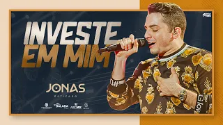 Jonas Esticado - Investe em mim