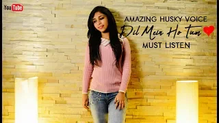 DIL MEIN HO TUM|WHY CHEAT INDIA|MITALI BHATIA|FEMALE VERSION|ARMAAN MALIK | EMRAAN HASHMI | SHREYA D