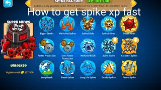 how to get spike xp fast (btd6)