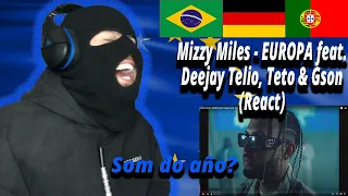 Mizzy Miles - EUROPA feat. Deejay Telio, Teto & Gson (React) I Alemão reage a Rap português#181