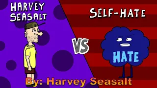 "Harvey Seasalt vs Self Hate"