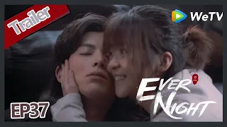 【ENG SUB】Ever Night S2EP37 trailer Sang Sang tell Ning Que find her in his dream