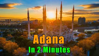 Adana City in 2 Minutes | The City We Live in Turkey