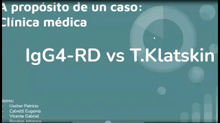 Ateneo clínica médica a propósito de un caso: IgG4-RD vs T.Klatskin