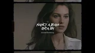 nancy ajram-enta eih (sped up+reverb) // tiktok version