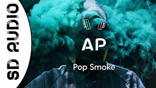 Pop Smoke – AP (8D AUDIO)