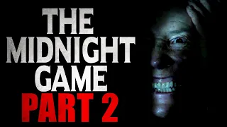 "The Midnight Game" (Part 2) | CreepyPasta Storytime