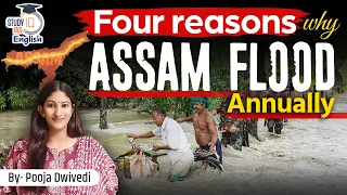 Why does Assam flood every year? | Pooja Dwivedi | StudyIQ IAS English