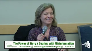 Vermont Global Exchange: The Power of Story & Dealing with Misinformation