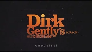 DIRK GENTLY'S HOLISTIC DETECTIVE AGENCY | CRACK!VID